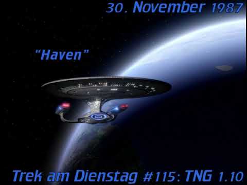 Trek am Dienstag #115: Haven (TNG 1.10)/Die Frau seiner Träume - der Star-Trek-Podcast