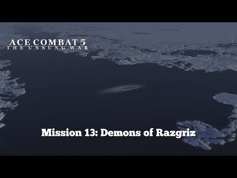 Ace Combat 5: The Unsung War Mission 13: Demons of Razgriz
