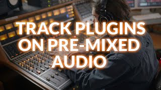 Video thumbnail for Using Track Audio Plugins On Pre-mixed Audio With Acon Digital Remix by Production Expert