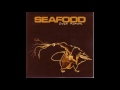 Seafood - Last Outpost (Good Reason single)