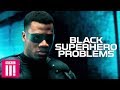 Black Superhero Problems | Famalam
