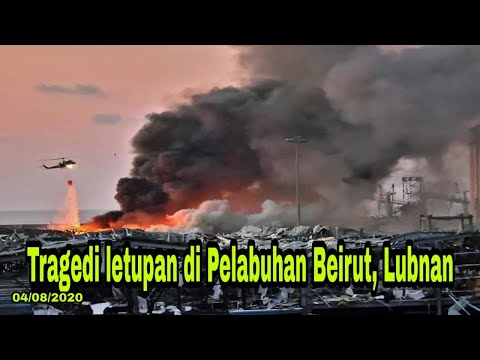 Tragedi Letupan di Pelabuhan Beirut, Lubnan 2020 | Dato' Dr. Danial Zainal Abidin