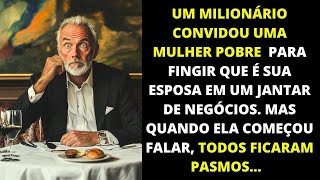 Um milionário convida uma mulher pobre para fazer o papel de sua noiva, mas quando ela falou...