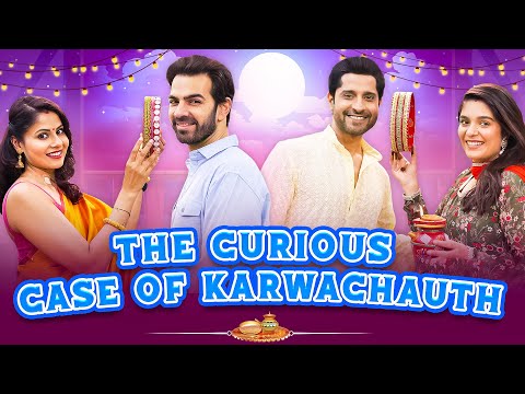 THE CURIOUS CASE OF KARWACHAUTH | Ft. Chhavi, Karan, Pooja & Pracheen | SIT | Comedy Web Series