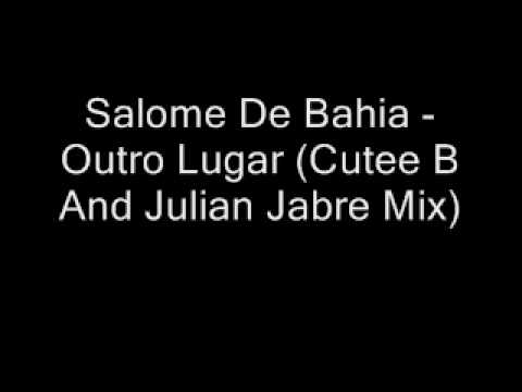 Salome De Bahia - Outro Lugar (Cutee B And Julian Jabre Mix)