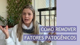 Como remover Fatores Patogênicos