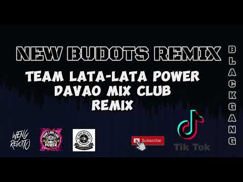 TEAM LATA-LATA | DAVAO MIX CLUB | BLACK GANG | BUDOTS REMIX 2K25