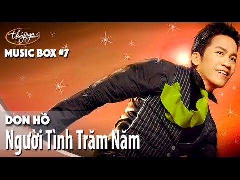 Don Hồ | Người Tình Trăm Năm | Thúy Nga Music Box #7