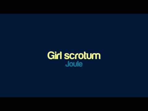 Joule - Girl scrotum
