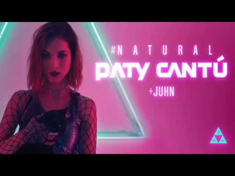 Paty Cantu ft. Juhn - Natural (Letra)