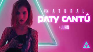Paty Cantu ft. Juhn - Natural (Letra)