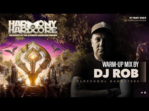 DJ Rob | Harmony of Hardcore 2023 | Official Oldschool Gangsters hardcore warm-up