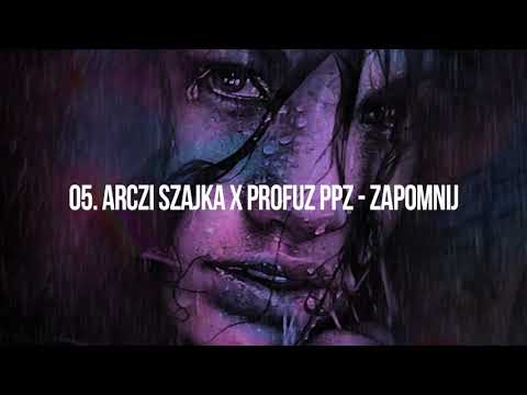 5.  ARCZI SZAJKA x PROFUS PPZ  - ZAPOMNIJ scr. DJ GONDEK / POTĘGA NADZIEI