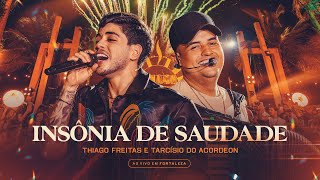 INSÔNIA DE SAUDADE - Thiago Freitas e ‪@tarcisiodoacordeon‬  (Ao Vivo Em Fortaleza)