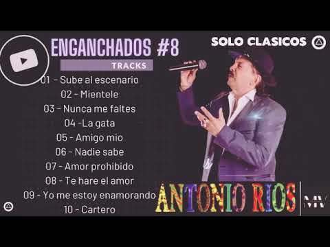 ANTONIO RIOS Los Exitos Más Bailables Enganchados