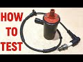 How To Check The Ignition Coil For A Spark