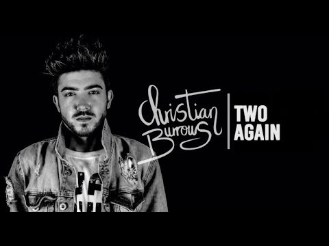 Christian Burrows - Two Again (2017 Official Audio) Lyrics