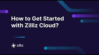 How to get started with Zilliz Cloud
