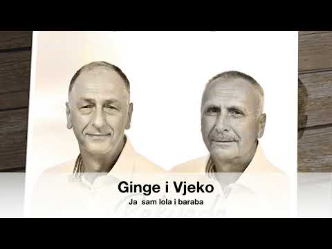 Ginge i Vjeko -Ja sam lola i baraba