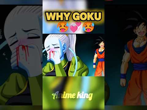 Why mode 😳 with dragon ball characters🥵 #anime#dbs#dbz#goku#shorts💞😎😍