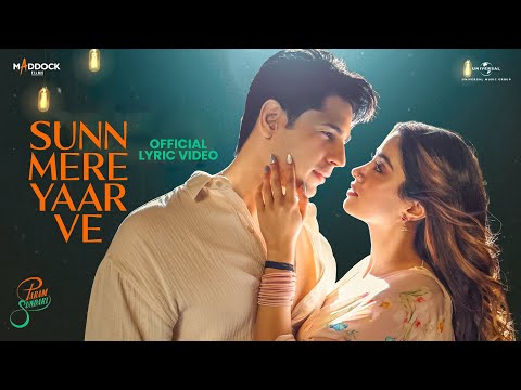 Sunn Mere Yaar Ve (Lyrical) Param Sundari | Sidharth, Janhvi | Sachin-Jigar, Aditya R, Amitabh B