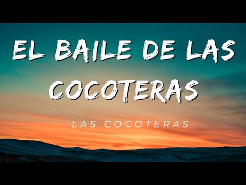 EL BAILE DE LAS COCOTERAS - Las Cocoteras