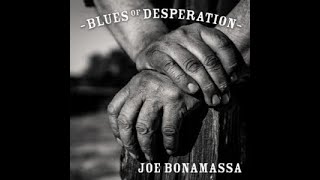 Joe Bonamassa:-'What I've Known For A Very Long Time'