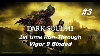 【初見】DARK SOULS III #3【生命力９縛り】