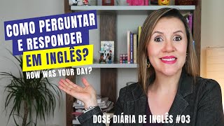 Maneiras Diferentes De Perguntar Como Foi Seu Dia