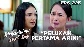 Download lagu TANGIS HARU! Arini Akhirnya Bisa Memeluk Ibu Kandungnya | MENCINTAIMU SEKALI LAGI | Eps 225 Part 1 mp3