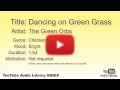 Dancing On Green Grass The Green Orbs Children S Bright YouTube Audio Library BGM