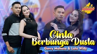 Download lagu Gerry Mahesa Ft. Lala Widy - Cinta Berbunga Dusta   ||   GERLA mp3