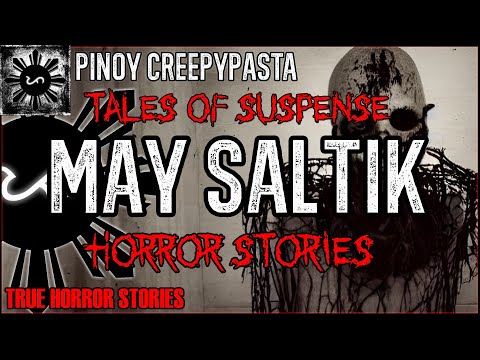 May Saltik Horror Stories | True Horror Stories | Tales Of Suspense