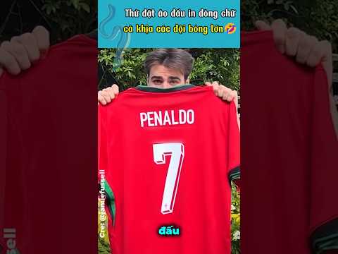 Thử đặt áo đấu in dòng chữ cà khịa các đội bóng lớn 🤣