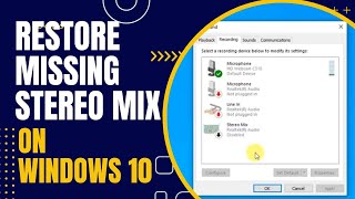 How To Restore Missing Stereo Mix On Windows 10