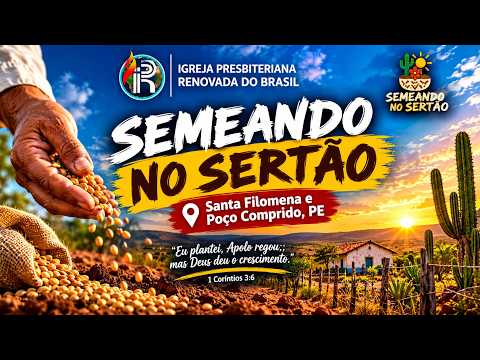 🌵 SEMEANDO NO SERTÃO | Santa Filomena e Poço Comprido, PE 🙏