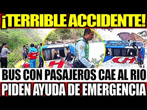 ¡TERRIBLE ACCIDENTE! BUS CON PASAJEROS CAE A RÍO UTCUBAMBA EN CHACHAPOYAS