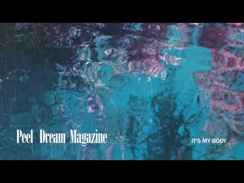 Peel Dream Magazine - It's My Body
