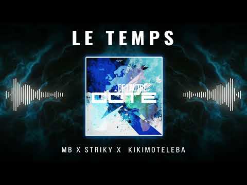 Mb x Striky x  Kikimoteleba - Le temps