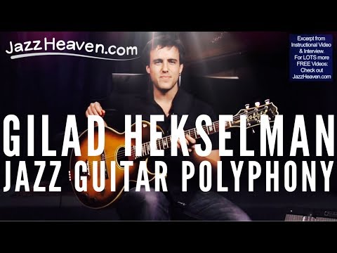 *Jazz Guitar Polyphony* Gilad Hekselman Lesson TRAILER JazzHeaven.com Instructional Video