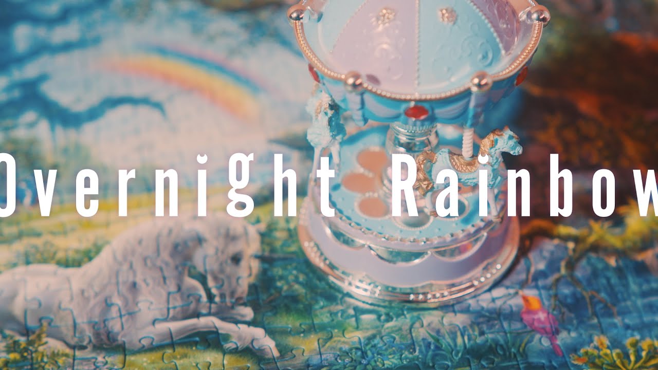 「Overnight Rainbow」Music Video