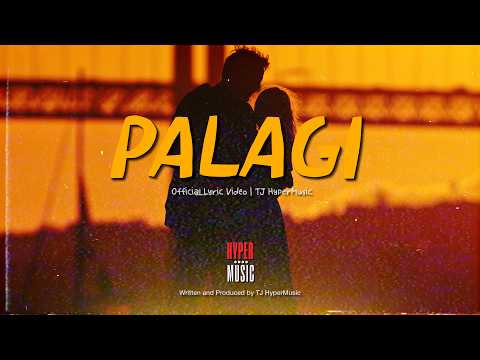 PALAGI - Official Lyric Video | TJ HyperMusic