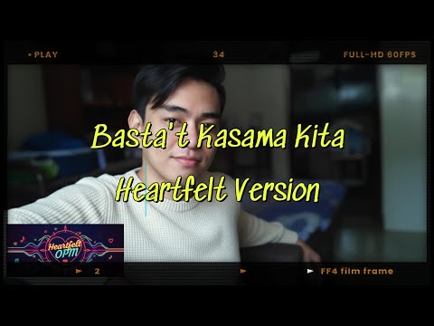 Basta't Kasama Kita Heartfelt Version
