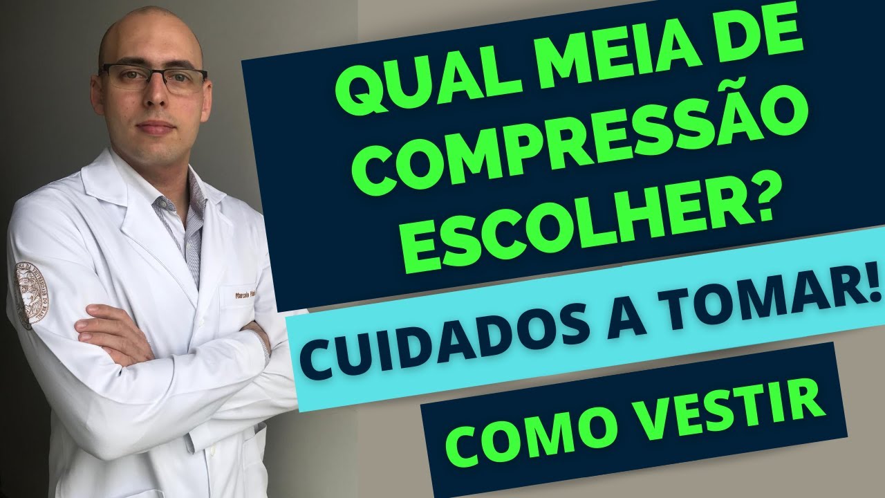 TUDO SOBRE MEIA DE COMPRESSÃO - COMO ESCOLHER A CORRETA PARA VOCÊ? FUNCIONA MESMO? CUIDADOS A TOMAR
