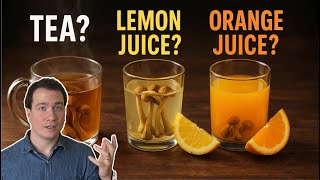 The BEST Way to Take Mushrooms (Lemon Tek, Orange Juice, Tea, Cola, & Raw Psilocybin Mushrooms)