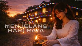 Download lagu Dato DJ Dave - Menjelang Hari Raya (Cover by Haryza) Ai Version mp3