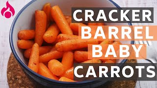 Cracker Barrel Baby Carrots Copycat Recipe