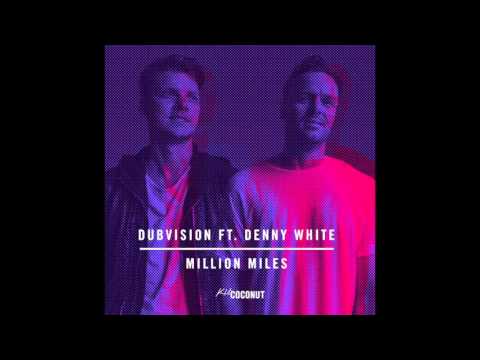 DubVision ft. Denny White - Million Miles [Kid Coconut]