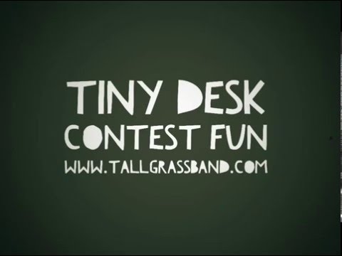 NPR Tiny Desk Contest 2016- Tallgrass, Ain't Nobody Listening