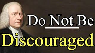 Do Not be Discouraged by Scoffing and Contempt of Wicked Men - George Whitefield